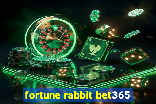 fortune rabbit bet365